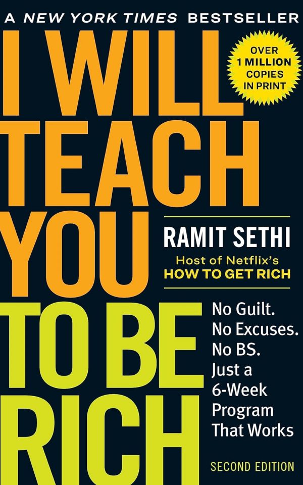I Will Teach You to Be Rich: No Guilt. No Excuses. Just a 6-Week Program That Works